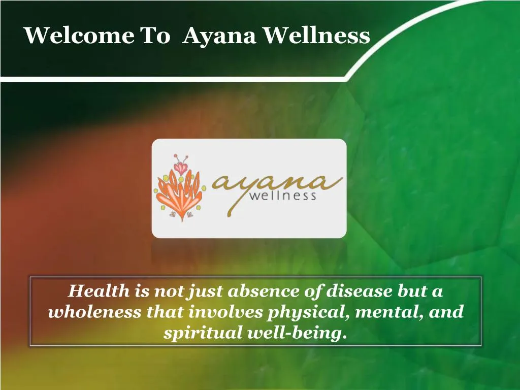 welcome t o ayana wellness