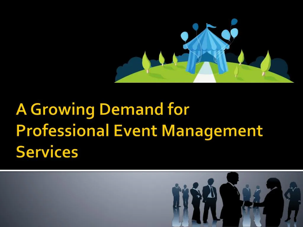 a growing demand for professional event management services