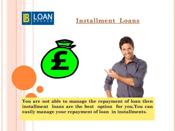 Get Installments Loans For Easy Repayment In Uk