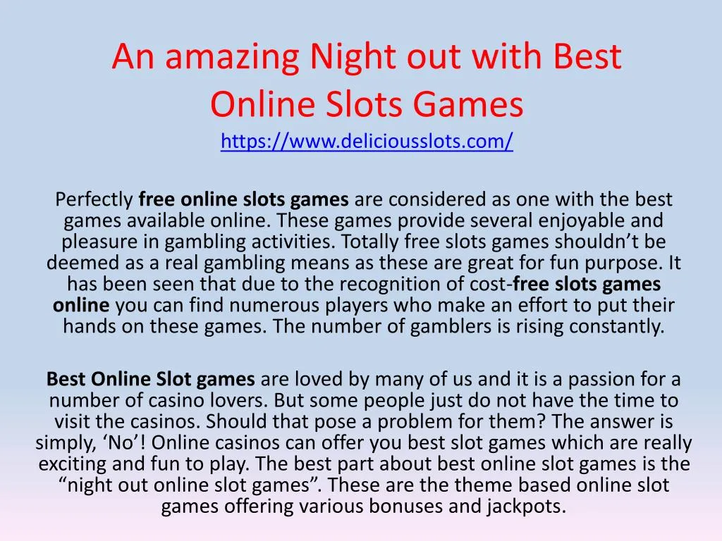 an amazing night out with best online slots games https www deliciousslots com