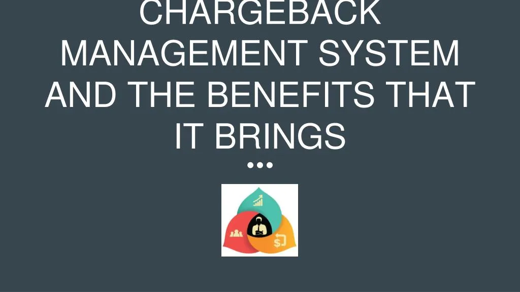 chargeback management system and the benefits that it brings