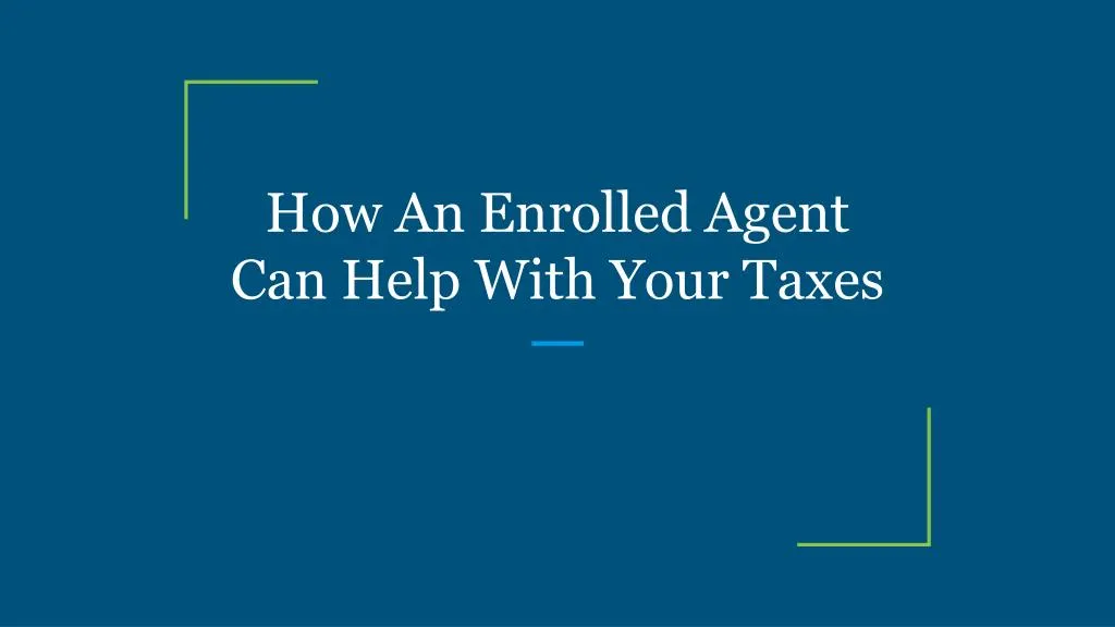 how an enrolled agent can help with your taxes