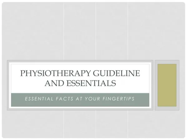 Physiotherapy Guideline And Essentials