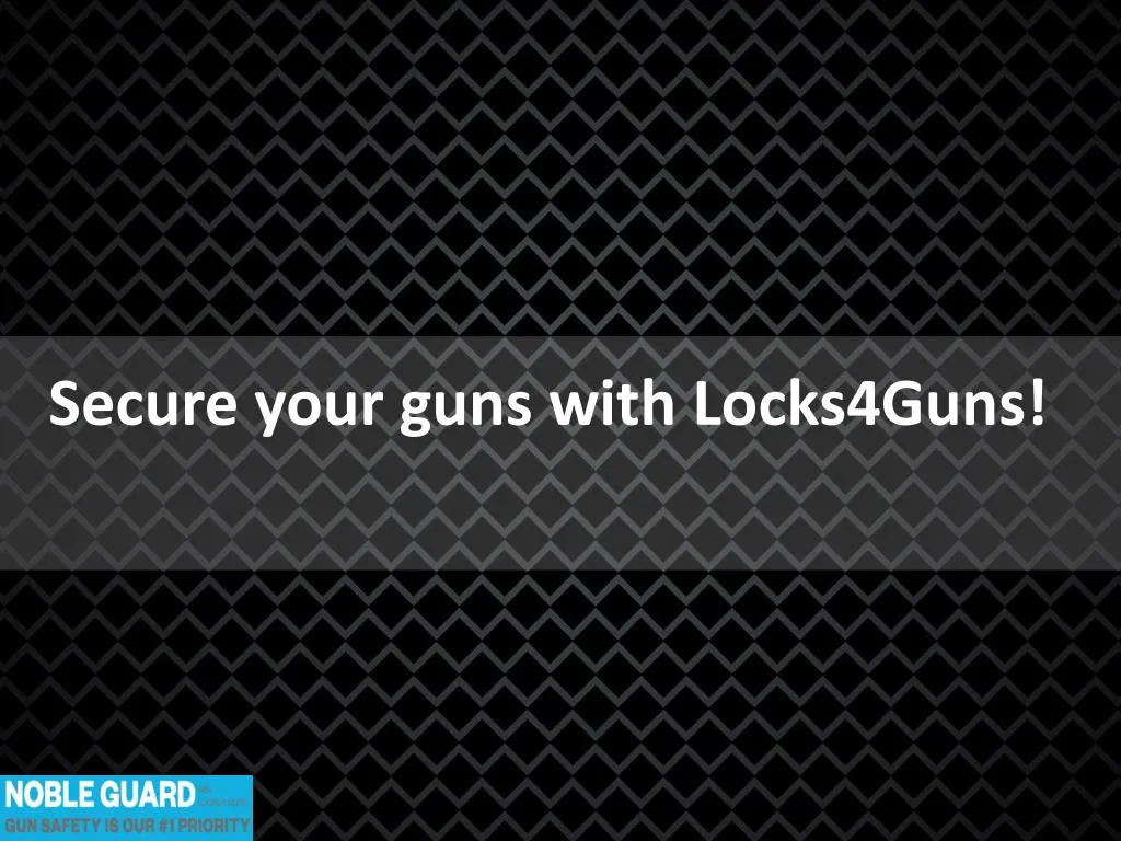 secure your guns with locks4guns