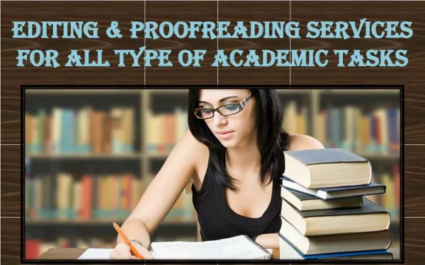 Editing & Proofreading Services for All Type of Academic Tasks