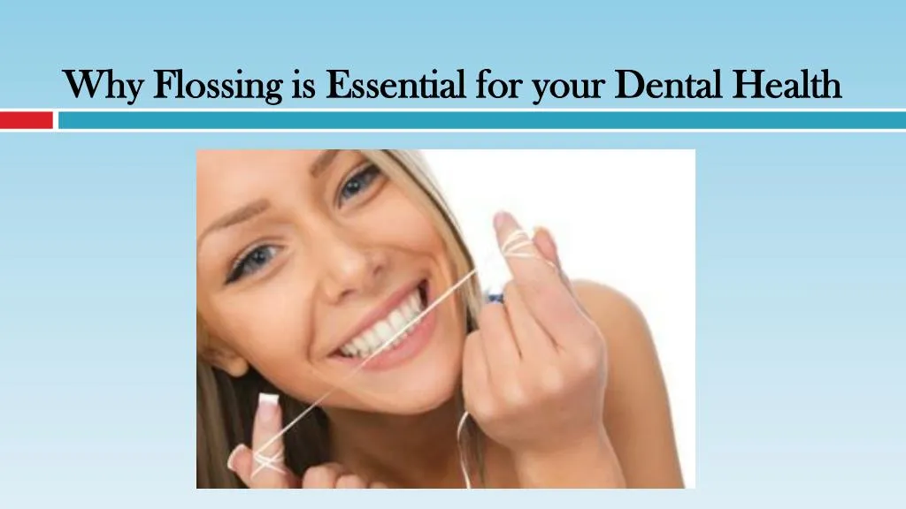 why flossing is essential for your dental health