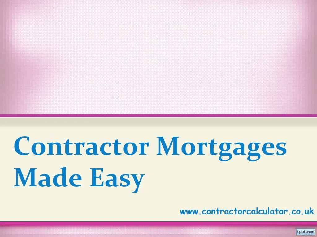 contractor mortgages made easy