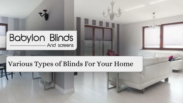 Types of Blinds For Your Home - Babylon Blinds and Screens