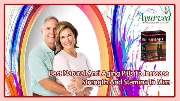 Best Natural Anti Aging Pills to Increase Strength and Stamina in Men