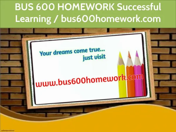 BUS 600 HOMEWORK Successful Learning / bus600homework.com