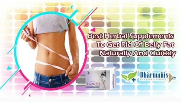 Best Herbal Supplements to Get Rid of Belly Fat Naturally and Quickly
