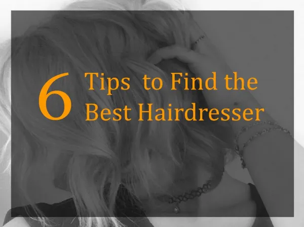 6 Tips to Find the Best Hairdresser
