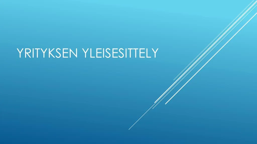 yrityksen yleisesittely