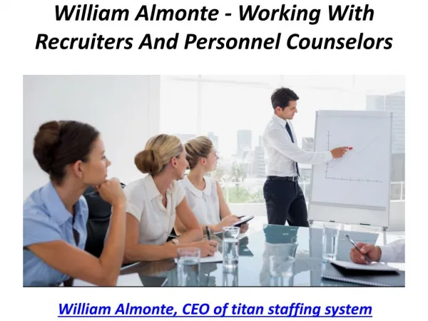 William Almonte Mahwah - Working With Recruiters And Personnel Counselors