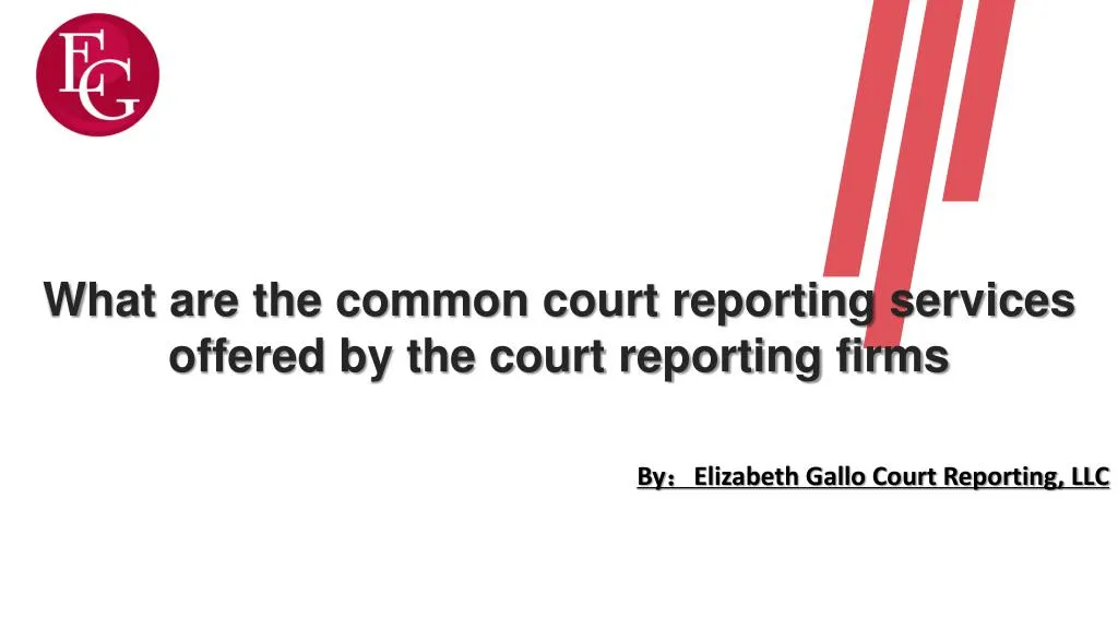 what are the common court reporting services