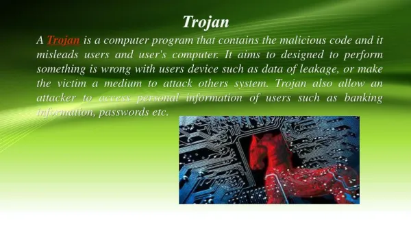 How does a Trojan virus affect the device and How to remove it.