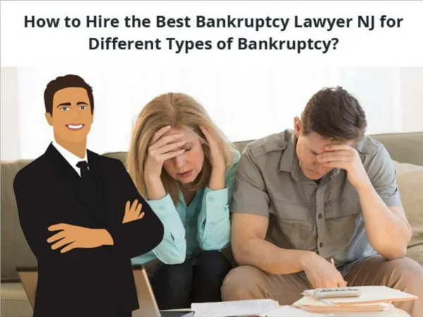 How You Can Choose The Best Bankruptcy Lawyer NJ & The Best Fee Agreement?