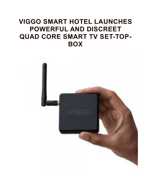 VIGGO SMART HOTEL LAUNCHES POWERFUL AND DISCREET QUAD CORE SMART TV SET-TOP-BOX