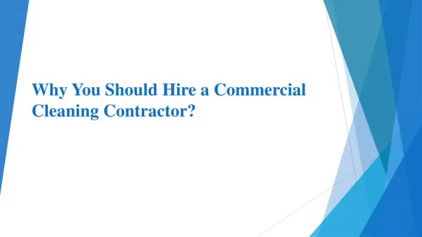 Why You Should Hire a Commercial Cleaning Contractor?