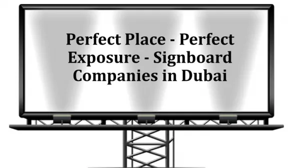 Perfect Place Perfect Exposure Signboard Companies in Dubai