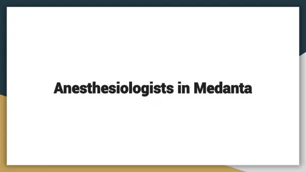 Anesthesiologists in medanta
