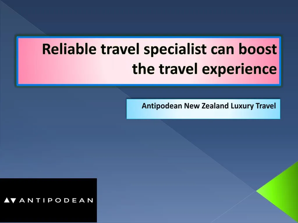 reliable travel specialist can boost the travel experience