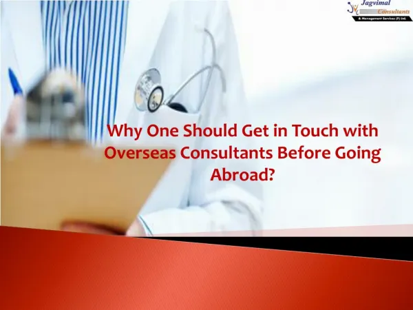 Why One Should Get in Touch with Overseas Consultants Before Going Abroad?