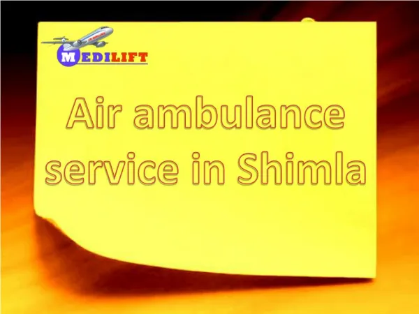 Commercial Air Ambulance Service in Shimla with Full ICU Facility