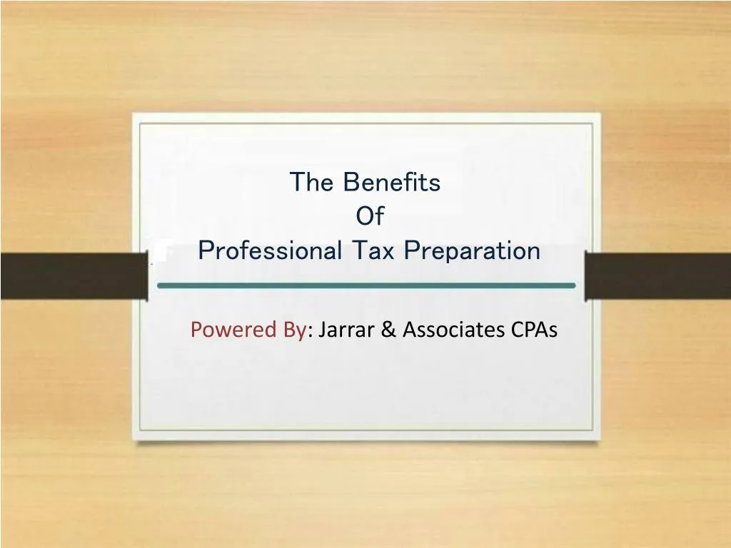 the benefits of professional tax preparation