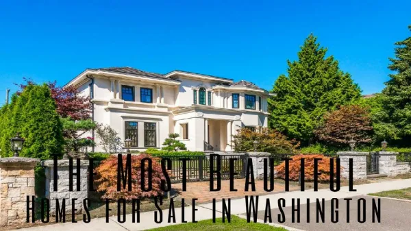 The Most Beautiful Homes for Sale in Washington