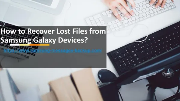 How to Recover Lost Files from Samsung Galaxy Devices?
