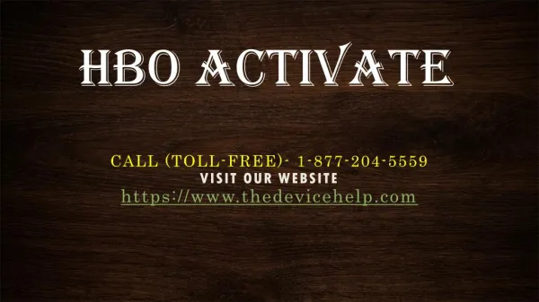 hbo activate Help Call Toll Free - 1-877-204-5559