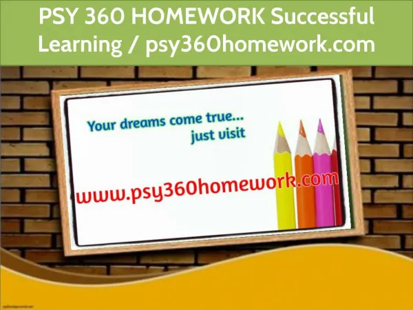 PSY 360 HOMEWORK Successful Learning / psy360homework.com