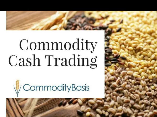Information About Commodity Cash Trading | Commodity Basis