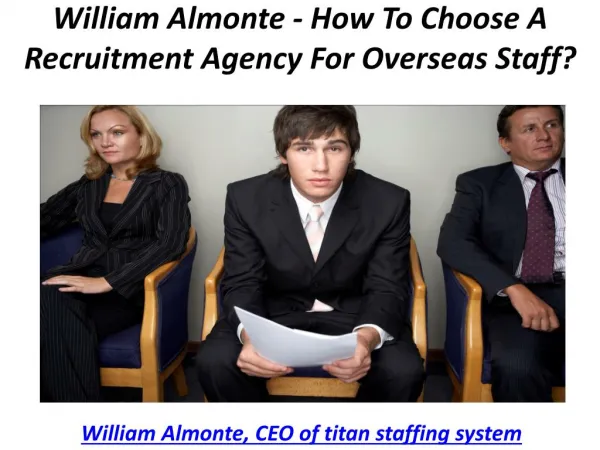 William Almonte - How To Choose A Recruitment Agency For Overseas Staff?