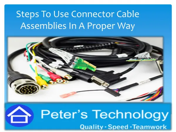 Steps To Use Connector Cable Assemblies In A Proper Way