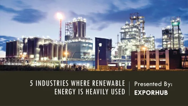 5 Industries Where Renewable Energy is heavily Used