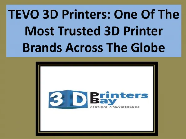 TEVO 3D Printers: One Of The Most Trusted 3D Printer Brands Across The Globe