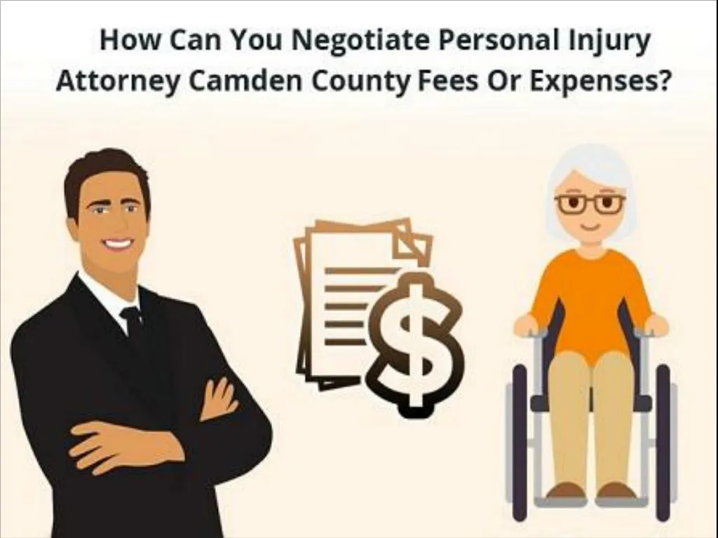 how can you negotiate personal injury attorney camden county fees or expenses