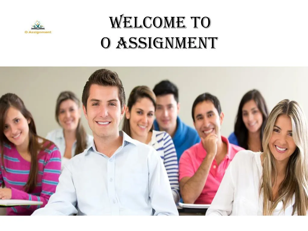 welcome to o assignment