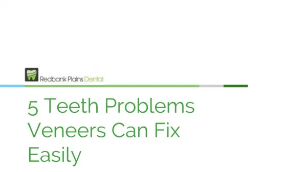 5 Teeth Problems Veneers can Fix Easily