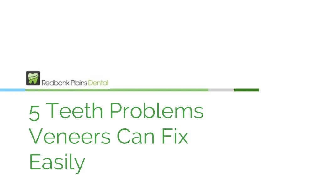 5 teeth problems veneers can fix easily