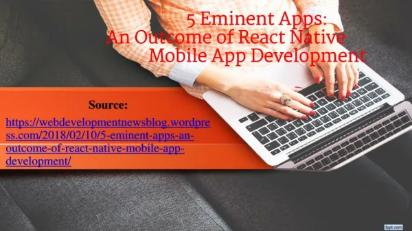 5 Eminent Apps: An Outcome of React Native Mobile App Development