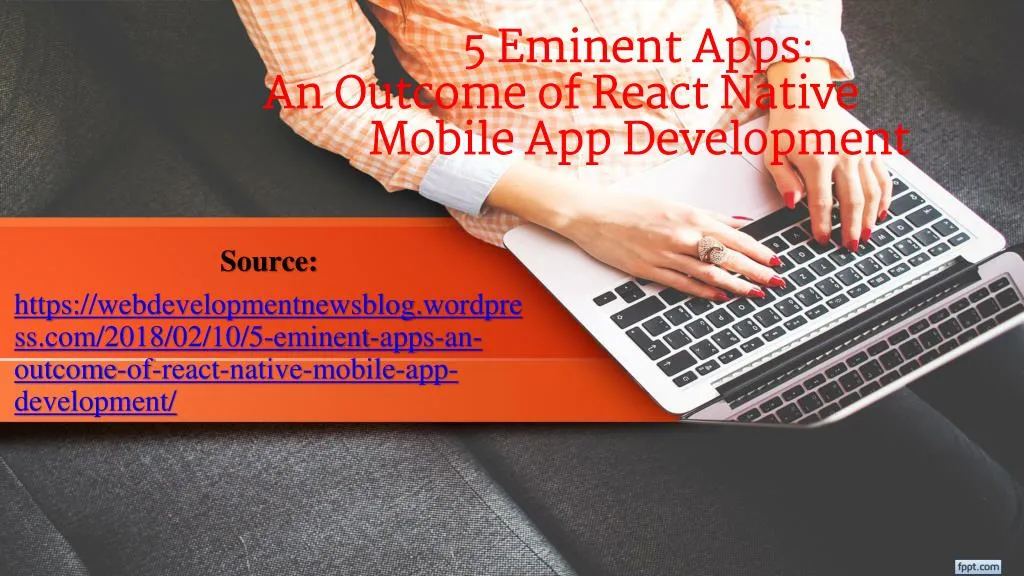 5 eminent apps an outcome of react native mobile app development