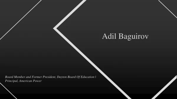 Adil Baguirov - Board Member at Dayton Board Of Education