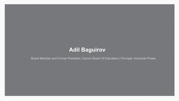 Adil Baguirov - Former President at Dayton Board Of Education