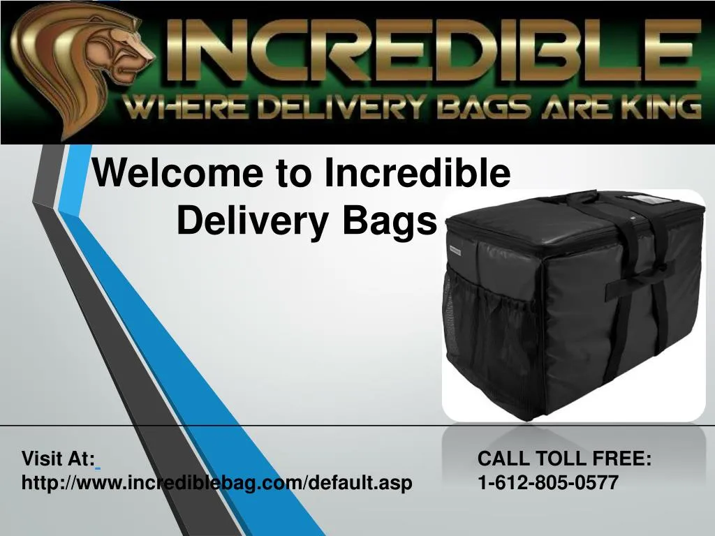 welcome to incredible delivery bags