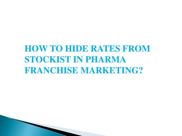 How to Hide Rates from Stockist in Pharma Franchise Marketing?