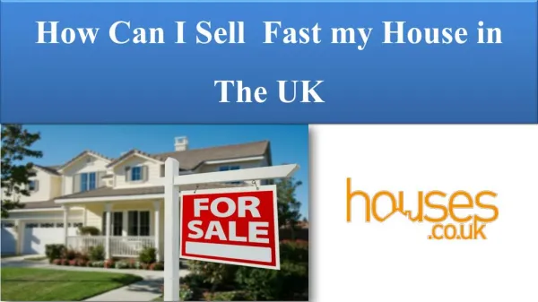 How Can I Sell Fast my House in The UK