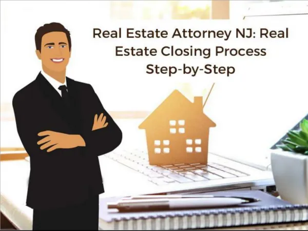 Real Estate Attorney NJ: Real Estate Closing Process Step-by-Step